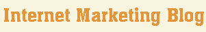 Internet Marketing blog is an update resource for SEO, PPC, and social media marketing.