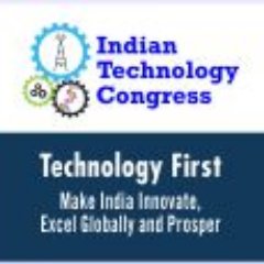 Indian Technology Congress much coveted & appreciated by one and all - the Industry Leaders, Top Academicians, Defense & Government establishment, Startups etc.