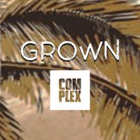 GROWN (@complexgrown) 's Twitter Profile
