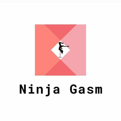 NINJA GASM