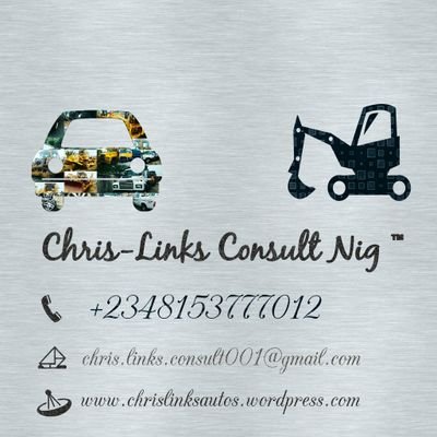 General Manager 
Chris-Links CONSULT NIG™
Phone: 08153777012
NEW, FOREIGN USED, NIGERIAN USED CARS AND HEAVY EQUIPMENTS for the BEST PRICE AND QUALITY.