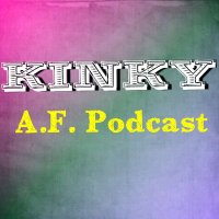 Kinky AF Podcast! (They/Them)(@KinkyAFPodcast) 's Twitter Profile Photo