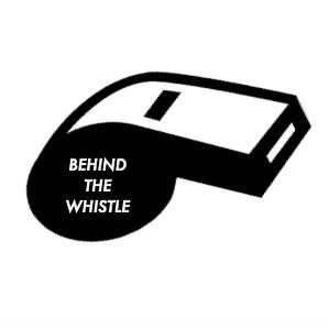 Behind The Whistle