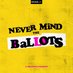 Never Mind the Ballots (@ballotspodcast) Twitter profile photo Never Mind the Ballots (@ballotspodcast) Twitter profile photo