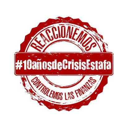 Campaña Ciudadana: 10 años después de la crisis financiera, llamamos a la acción para tomar el control de las finanzas.