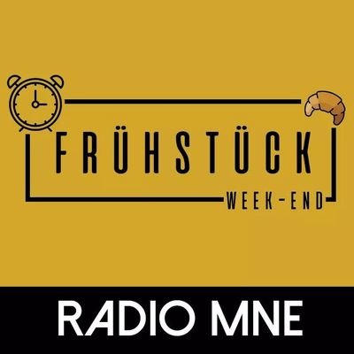 Frühstück Week-End - Chaque samedi de 7h/9h sur @RadioMNE ! La matinale du week-end ! - Réagissez avec #MNEwe !