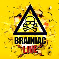 Brainiac Live (@brainiaclive) 's Twitter Profile