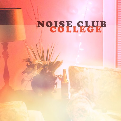 noiseclubatx's profile picture. New EP 'College' out now