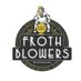 Froth Blowers Brewing Co. (@fbbrewingco) Twitter profile photo Froth Blowers Brewing Co. (@fbbrewingco) Twitter profile photo