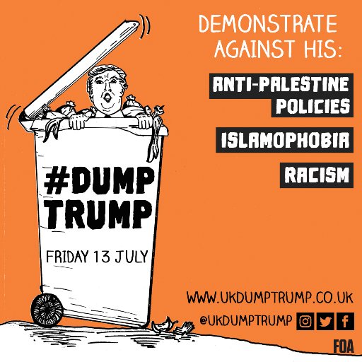 The #DumpTrump campaign aims to mobilise the Muslim community for a demonstration against Trump’s Islamophobia, Racism & anti-Palestine Policies.