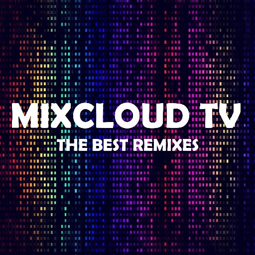 THE HOTTEST CLUBBING SOUNDS FOR ALL !  *DAILY NEW UPLOADS*  

Official Twitter of Mixcloud TV. Smash the Follow Like button and subscribe for more groovy tunes.