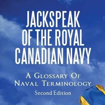 RCNJackspeak's profile picture. Pull up a bollard and fill yer boots with the colourful language of the #RCNavy. “Jackspeak of the Royal Canadian Navy (2nd Ed).” Dundurn Press 2018.