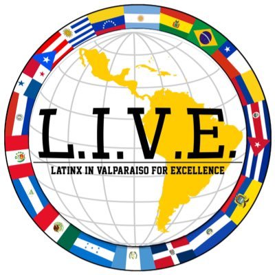 LatinX in Valparaiso for Excellence(LIVE) is a student-run organization that offers support, education, and fun about the LatinX culture.