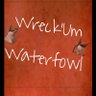 Wreckum_Fowl's profile picture. avid Outdoorsmen, will bring honest product reviews, memes, duck hunting content, MMA opinions and video games all wrapped up in one place.
