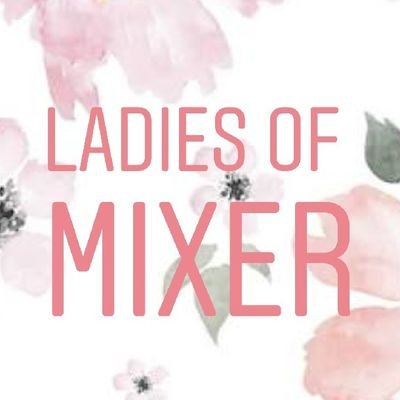 Ladies of MIXER Profile