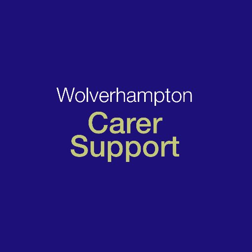 City of Wolverhampton Councils' Carer Support Team. Providing Information, Advice and Guidance to family carers.