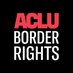 ACLU Border Rights Center Profile picture
