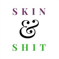 Skin & Shit(@Skin_and_Shit) 's Twitter Profile Photo