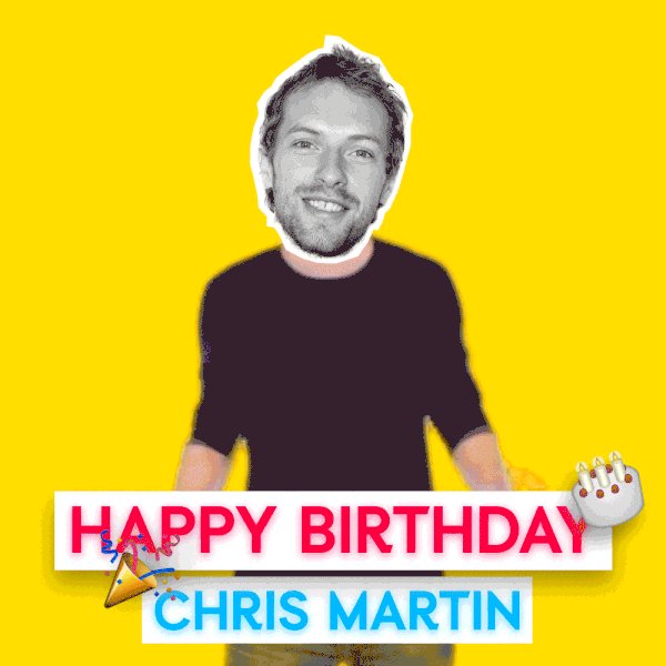 Happy birthday Chris Martin    