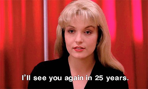  I ll see you again in 25 years. - Laura Palmer | Happy Birthday Sheryl Lee 