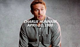 Happy 39th Birthday Charlie Hunnam 