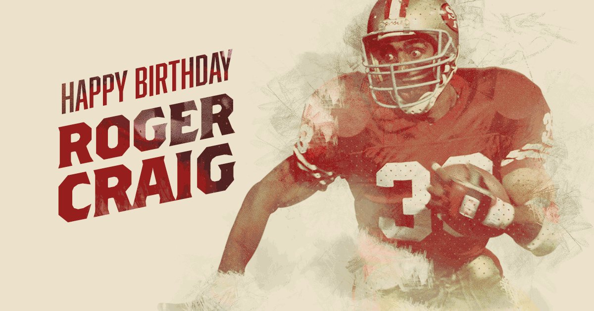 Help us wish Roger Craig a very happy birthday! 