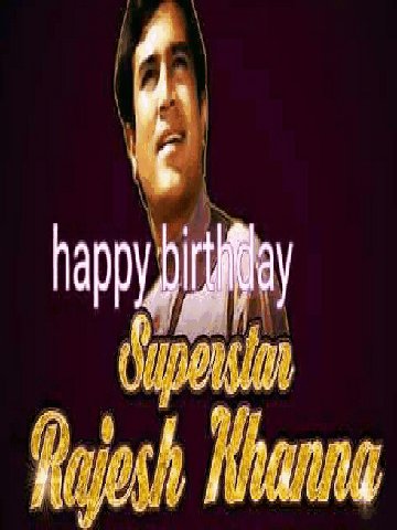 Happy Birthday to our Superstar
\"Rajesh Khanna\" 