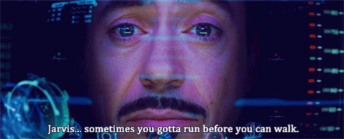 Featured image of post Recipe of Jarvis Sometimes You Gotta Run Before You Can Walk