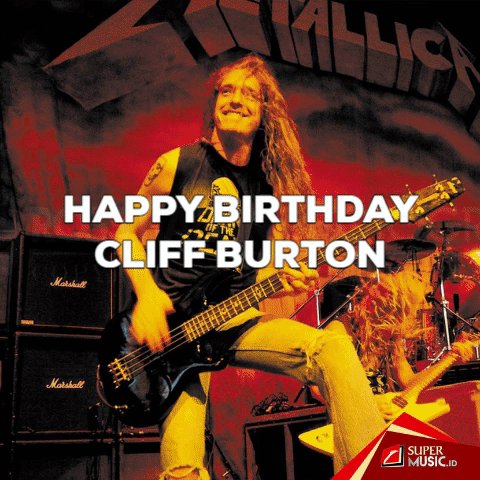  1962: Happy Birthday to the late Cliff Burton. Rest In Peace, legend. 