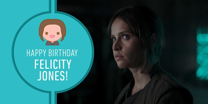 Join us in wishing Felicity Jones a very happy birthday! 