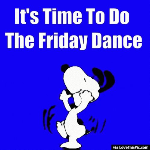 #Happy Friday Twitter!!! i'm doing the Friday dance right now!!!!😀😀😀😀