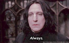 Happy birthday professor Severus Snape . Happy birthday Alan Rickman!  