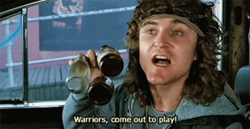 Warriors Come Out To Play The Warriors GIF