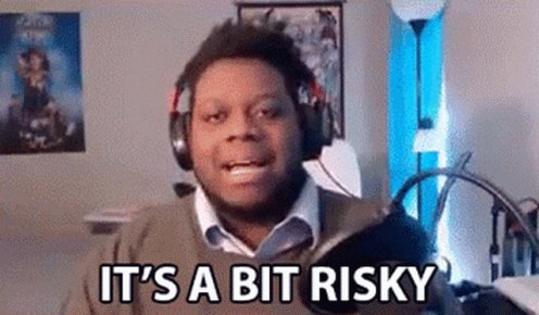 Its ABit Risky Dangerous GIF