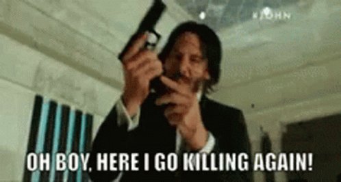 John Wick Oh Boy GIF