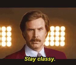 Stay Classy Serious GIF