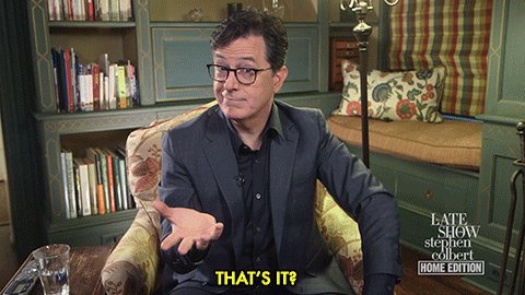 Thats It Stephen Colbert GIF by The Late Show With Stephen C