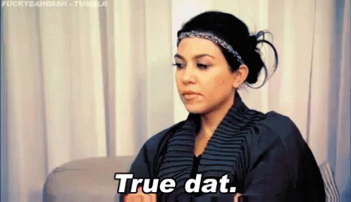 True Dat GIF