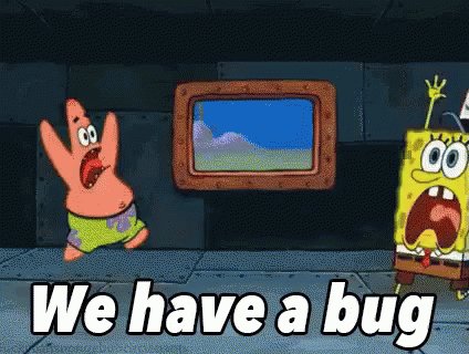 We Have A Bug GIF