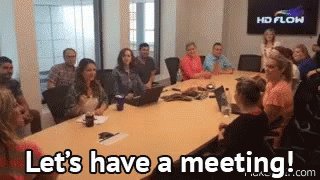 Let's Have A Meeting! GIF