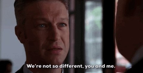 GIF: "We're not so different, you and me"