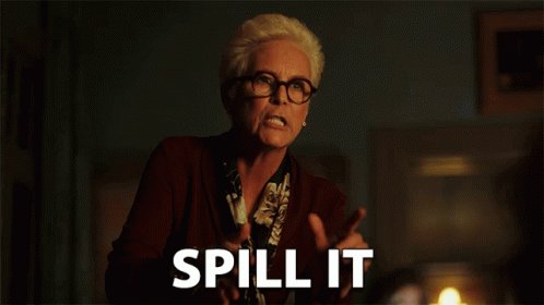 Spill It Tell Me GIF