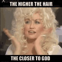 Dolly Parton The Higher The Hair GIF