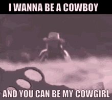 IWanna Be ACowboy Boys Dont Cry GIF