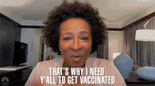 Thats Why INeed Yall To Get Vaccinated Wanda Sykes GIF