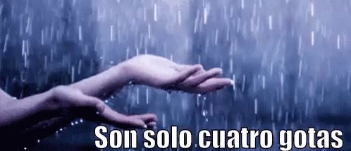 Lluvia Son Solo Cuatro Gotas GIF