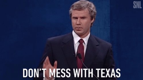 Dont Mess With Texas Dont You Dare GIF