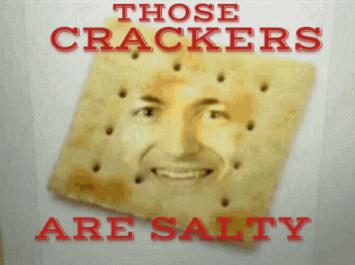 Salty Salty Crackers GIF