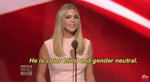 Ivanka Trump says her dad "is color blind and gender ne
