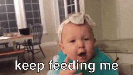 Keep Feeding Me Hungry GIF